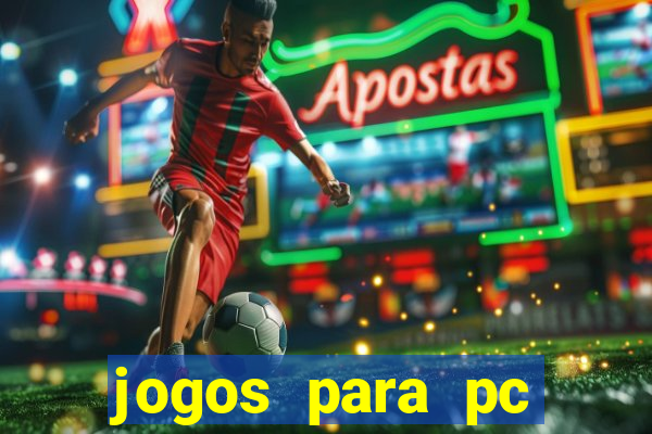 jogos para pc gratis windows 7